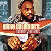 Eddie Coleman's Friday Night Theme Music