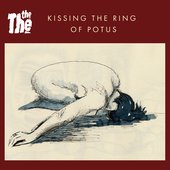 Kissing The Ring Of POTUS (Single)