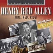 Henry Red Allen: Ride, Red, Ride! His 44 Finest (1929-1962)