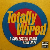 Totally Wired: A Collection From Acid Jazz