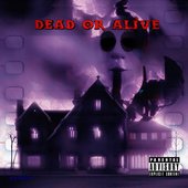 dead or alive