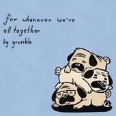 For Whenever We're All Together [Explicit]
