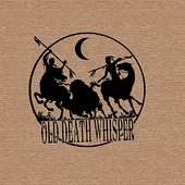 Old Death Whisper