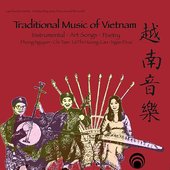 Traditional Music of Vietnam - Phong Nguyen, Chi Tam, Le Thi Huong Lan, Ngan Doai