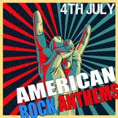 4th of July: American Rock Anthems