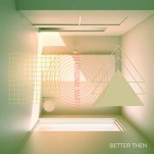 Better Then
