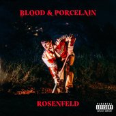 Blood & Porcelain [Explicit]