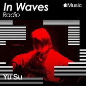In Waves Radio Presents The Floor with Yu Su, Ep. 5 (DJ Mix)