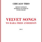 Velvet Songs (To Baba Fred Anderson)