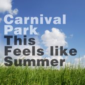 Carnival Park - This Feels Like Summer (free download)