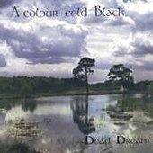 A colour cold Black - Dead Dream 