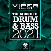 The Sound of Drum & Bass 2021 (Viper Presents)