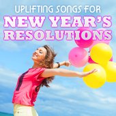 Uplifting Songs for New Year's Resolutions