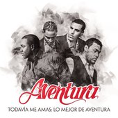 Todavía Me Amas: Lo Mejor de Aventura - EP