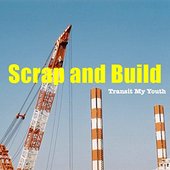 Scrap and Build