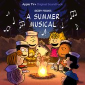 Snoopy Presents: A Summer Musical (Apple TV+ Original Soundtrack)