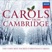 Carols From Cambridge: The Very Best Sacred Christmas Carols