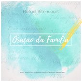 Oração da Família (feat. Mari Garcia Bitencourt & Mateus Bitencourt) - Single