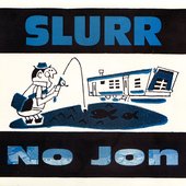 Slurr - No Jon cover