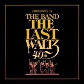 The Last Waltz (40th)