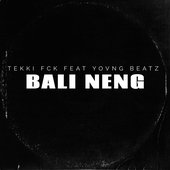 Bali Neng (feat. Yovng Beatz) - Single