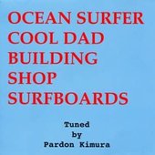 OCEAN SURFER COOD DAD BUILDING SHOP SURFBOARDS
