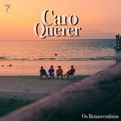 Caro Querer