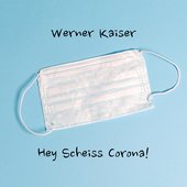 Hey Scheiss Corona! (feat. A.geh Wirklich?)