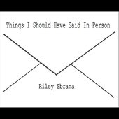 Things I Should Have Said In Person
