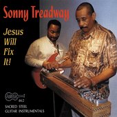 Jesus Will Fix It! Sacred Steel Guitar Instrumentals