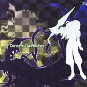 Dance In Da Witches