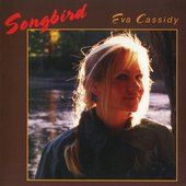 Eva Cassidy - Songbird.jpg