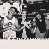 Mistah Rapsey, Falcons & Kaytranada