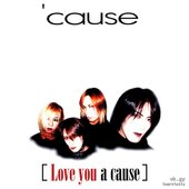 [Love you a cause]