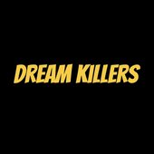 Dream Killers