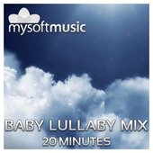 Baby Lullaby Mix 20 Minutes