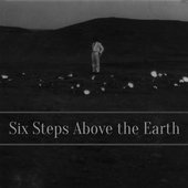 Six Steps Above the Earth