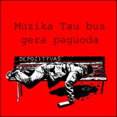 Muzika Tau bus gera paguoda
