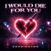 I Would Die For You - Single
