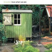 Love When We Are
