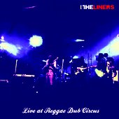 The Liners - Live @ Reggae Dub Circus