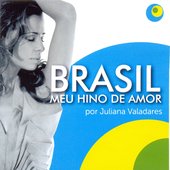 Brasil, Meu Hino de Amor