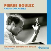 Pierre Boulez chef d'orchestre - Stravinsky, Schoenberg, Boulez