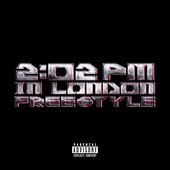 2:02PM IN LONDON (FREESTYLE) [Clean] [Clean]