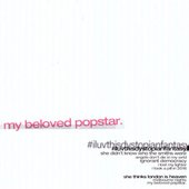 My beloved popstar