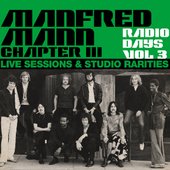 Radio Days, Vol. 3: Manfred Mann Chapter Three (Live Sessions & Studio Rarities)