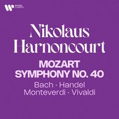 Mozart: Symphony No. 40 - Bach, Handel, Monteverdi, Vivaldi