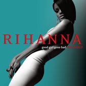 Rihanna - Good Girl Gone Bad: Reloaded (2008)