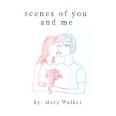Scenes of You and Me