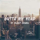 Outta My Head (feat. Blest Jones) - Single